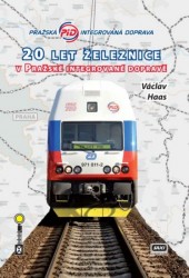 20 let železnice v Pražské integrované dopravě
