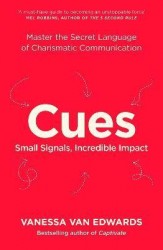 Cues: Master the Secret Language of Charismatic Communication