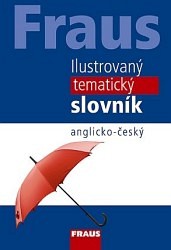 Výprodej - Fraus Ilustrovaný anglicko-český tematický slovník