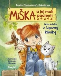 Miška a jej malí pacienti 1 - Veterinárka z Lipovej kliniky (slovensky)