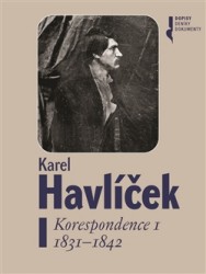 Karel Havlíček: Korespondence I. 1831-1842
