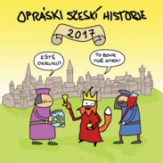 Kalendář 2017 - Opráski sčeskí historje