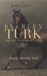 Byerley Turk - první plnokrevník
