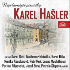 Karel Hašler: Nejslavnější písničky - CD