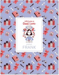 Anne Frank: Little Guides to Great Lives