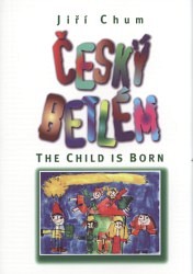 Český betlém / The child is born