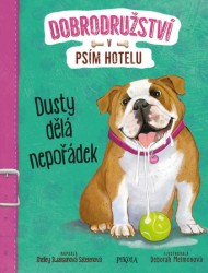 Dobrodružství v psím hotelu - Dusty dělá nepořádek