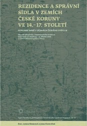 Rezidence a správní sídla v zemích České koruny ve 14. - 17. století
