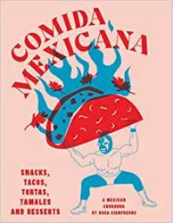 Comida Mexicana - Snacks, Tacos, Tortas, Tamales & Desserts