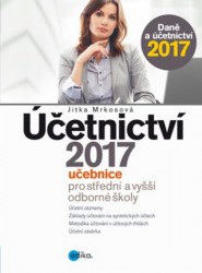 Účetnictví 2017 - Učebnice pro SŠ a VOŠ