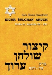 Kicur Šulchan aruch, Kniha II., kapitola 98-221