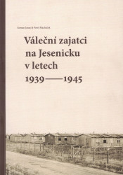 Váleční zajatci na Jesenicku v letech 1939-1945