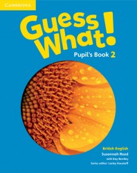 Guess What! 2 Pupil´s Book