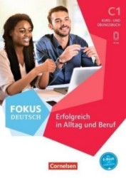 Fokus Deutsch: Kurs- und Übungsbuch C1