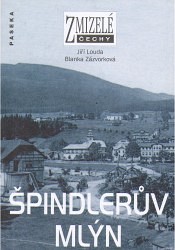 Zmizelé Čechy - Špindlerův Mlýn