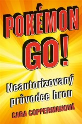Pokémon GO! - Neautorizovaný průvodce hrou