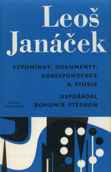 Leoš Janáček Vzpomínky, dokumenty, korespondence a studie