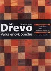 Dřevo - velká encyklopedie