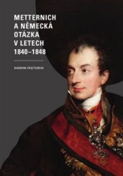 Metternich a německá otázka v letech 1840-1848