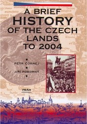 A Brief History of the Czech Lands to 2004