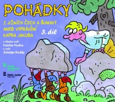Pohádky z jižních Čech a Šumavy aneb Vyprávění kapra Jakuba - 3. díl - CD