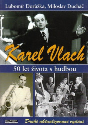 Karel Vlach - 50. let života s hudbou
