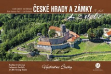 České hrady a zámky z nebe - Východní Čechy