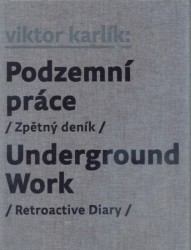Podzemní práce. Underground Work