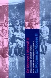 Od Moravy k Moravě III: Z historie česko-srbských vztahů