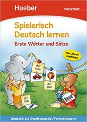 Spielerisch Deutsch lernen - Erste Wörter und Sätze (Vorschule)