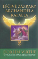 Léčivé zázraky archanděla Rafaela