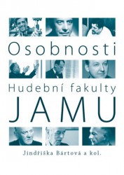 Osobnosti Hudební fakulty JAMU