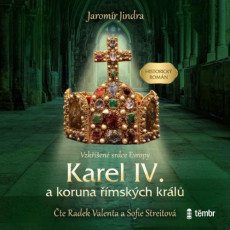 Karel IV. a koruna římských králů - CD mp3