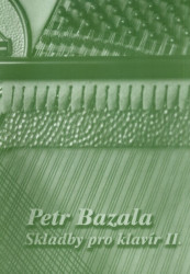 Skladby pro klavír II. (Petr Bazala)