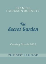 The Secret Garden: The Sisterhood
