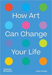 How Art Can Change Your Life