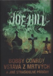 Bobby Conroy vstává z mrtvých a jiné strašidelné příběhy