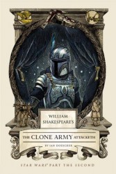 William Shakespeare's The Clone Army Attacketh