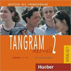 Tangram aktuell 2 - Lektion 1-4: Audio CD zum Kursbuch