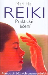 Reiki - Praktické léčení
