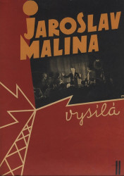 Jaroslav Malina vysílá II