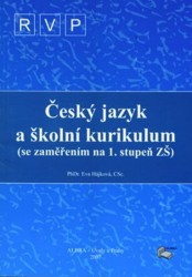 Český jazyk a školní kurikulum se zaměřením na 1.stupeň ZŠ