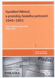 Vysídlení Němců a proměny českého pohraničí 1945-1951