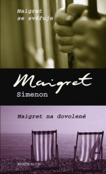 Maigret se svěřuje. Maigret na dovolené