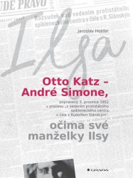 Otto Katz - André Simone, očima své manželky Ilsy