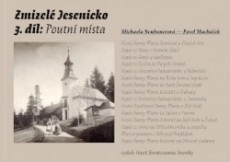Zmizelé Jesenicko - 3. díl - Poutní místa