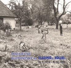 Dodatečné rozpomínky na Vladimíra Holuba (16.7.1912-9.12.1995)