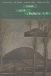 Lidové písně z Podřipska ve sbírce Františka Homolky, 1. díl
