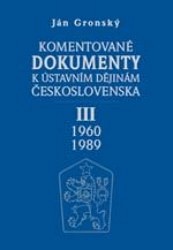 Komentované dokumenty k ústavním dějinám Československa III (1960 - 1989)