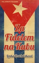 Výprodej - Za Fidelem na Kubu